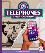 Telephones Then and Now