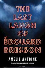 The Last Laugh of Édouard Bresson