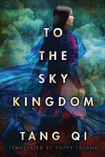 Tang, Q: To the Sky Kingdom