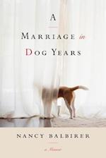 A Marriage in Dog Years