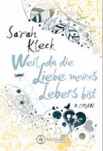 Weil du die Liebe meines Lebens bist