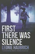 First There Was Silence