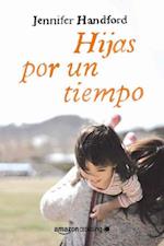 Hijas Por Un Tiempo = Daughters for a While