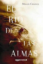 El Rio de Las Almas = The River of Souls