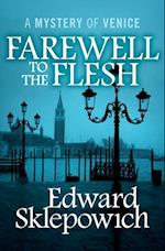 Farewell to the Flesh