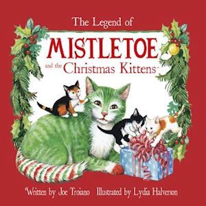 The Legend of Mistletoe and the Christmas Kittens