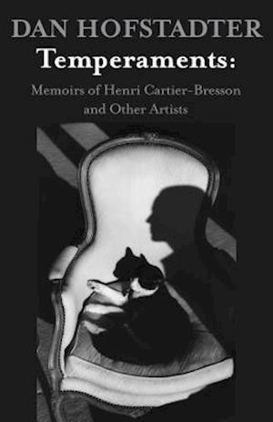 Temperaments: Memoirs of Henri Cartier-Bresson and Other Artists