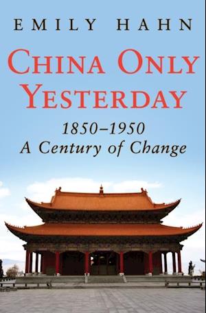 China Only Yesterday, 1850-1950