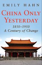 China Only Yesterday, 1850-1950
