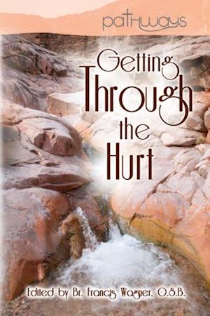 Getting Through the Hurt