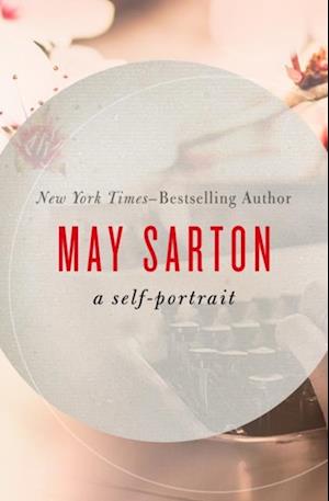 May Sarton: A Self-Portrait