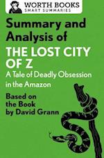 Summary and Analysis of The Lost City of Z: A Tale of Deadly Obsession in the Amazon