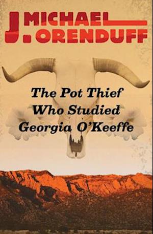 The Pot Thief Who Studied Georgia O'Keeffe