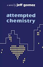Attempted Chemistry : A Novel