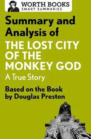 Summary and Analysis of The Lost City of the Monkey God: A True Story