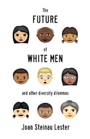 The Future of White Men and Other Diversity Dilemmas