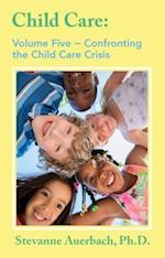 Confronting the Child Care Crisis