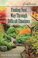 Finding Your Way Through Difficult Emotions