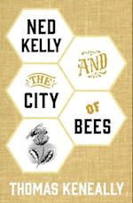 Ned Kelly and the City of Bees