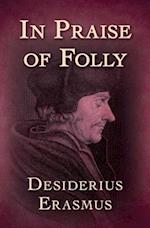 In Praise of Folly