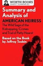 Summary and Analysis of American Heiress: The Wild Saga of the Kidnapping, Crimes and Trial of Patty Hearst