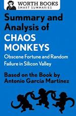 Summary and Analysis of Chaos Monkeys: Obscene Fortune and Random Failure in Silicon Valley