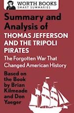 Summary and Analysis of Thomas Jefferson and the Tripoli Pirates: The Forgotten War That Changed American History