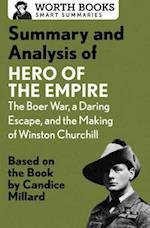 Summary and Analysis of Hero of the Empire: The Boer War, a Daring Escape, and the Making of Winston Churchill