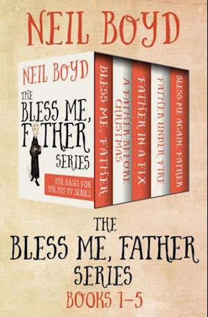 Bless Me, Father Series Books 1-5