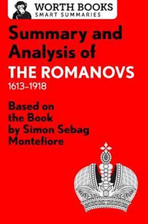 Summary and Analysis of The Romanovs: 1613-1918
