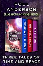 Three Tales of Time and Space