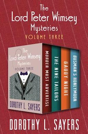 Lord Peter Wimsey Mysteries Volume Three