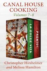 Canal House Cooking Volumes 7-8