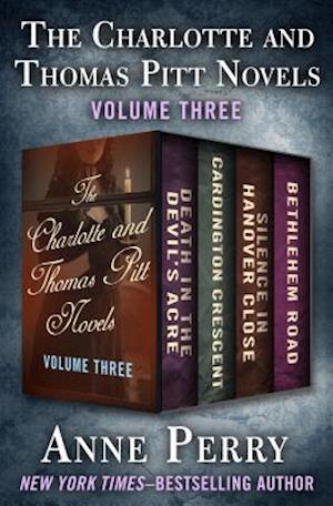 Charlotte and Thomas Pitt Novels Volume Three