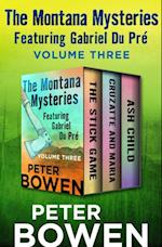 Montana Mysteries Featuring Gabriel Du Pre Volume Three