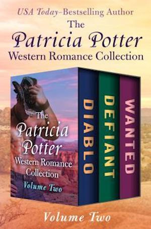 Patricia Potter Western Romance Collection Volume Two