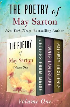 Poetry of May Sarton Volume One