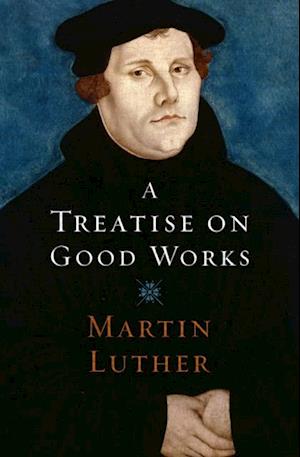 Treatise on Good Works