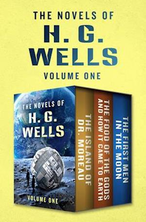 Novels of H. G. Wells Volume One