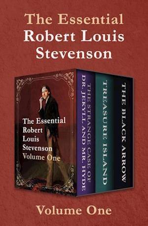 Essential Robert Louis Stevenson Volume One