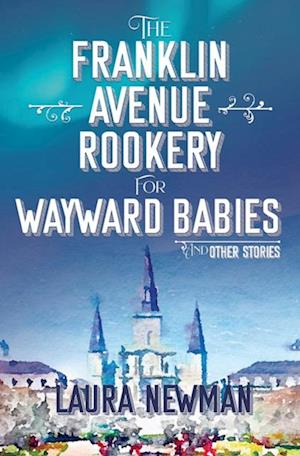 Franklin Avenue Rookery for Wayward Babies