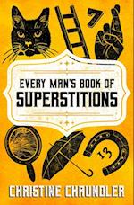 Every Man's Book of Superstitions