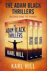 Adam Black Thrillers Books One to Three