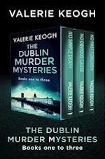 Dublin Murder Mysteries Books One to Three