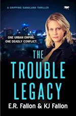 Trouble Legacy