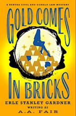 Gold Comes in Bricks