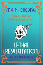 Lethal Resuscitation
