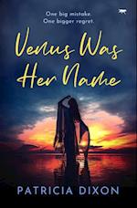 Venus Was Her Name