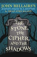 Stone, the Cipher, and the Shadows