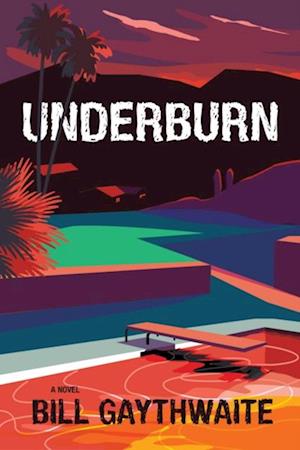 Underburn A Novel